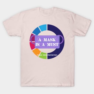 A mask is a must T-Shirt